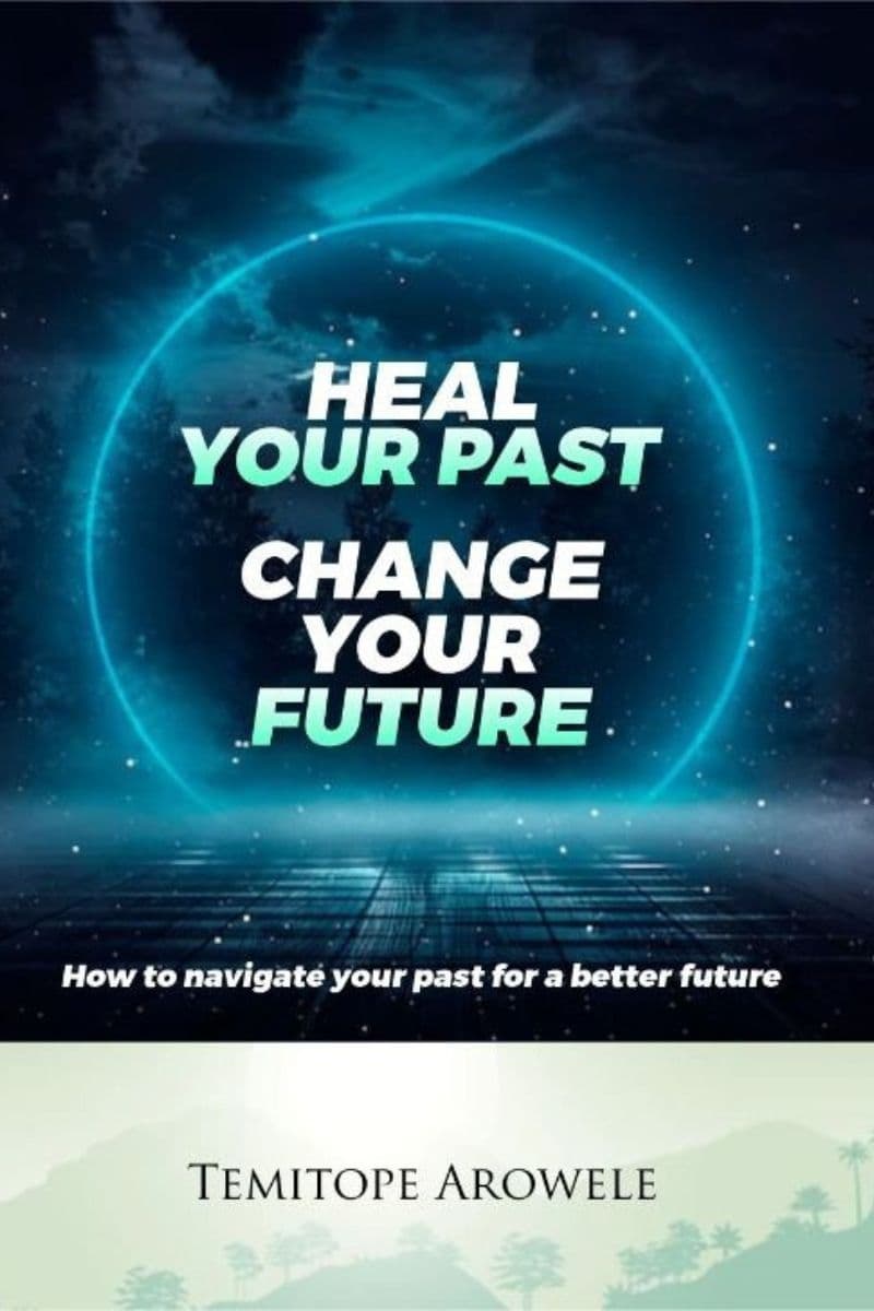 Heal Your Past, Change Your Future book cover